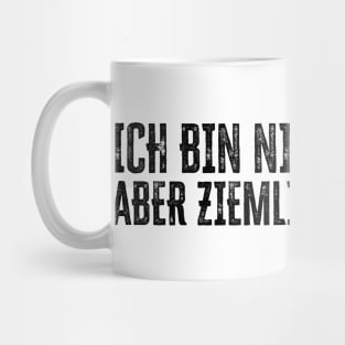 Ich bin nicht perfekt – aber ziemlich nah dran! Black Font Mug